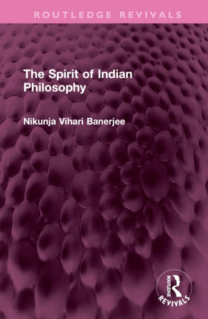 Spirit of Indian Philosophy