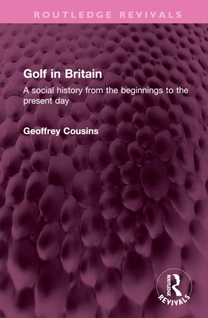 Book cover of: Golf in Britain. By: Geoffrey Cousins