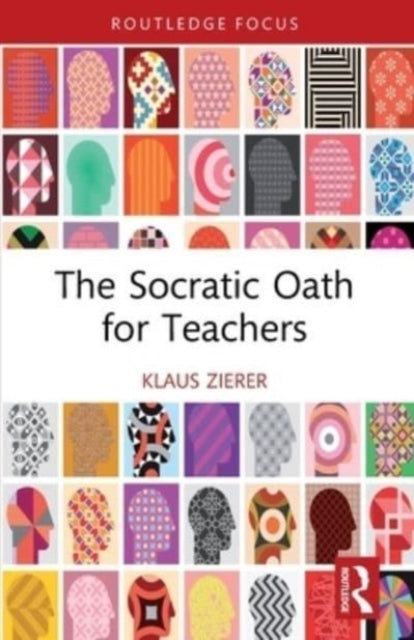 Book cover of: Socratic Oath for Teachers. By: Klaus Zierer