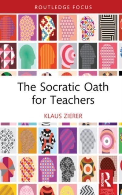 Book cover of: Socratic Oath for Teachers. By: Klaus Zierer