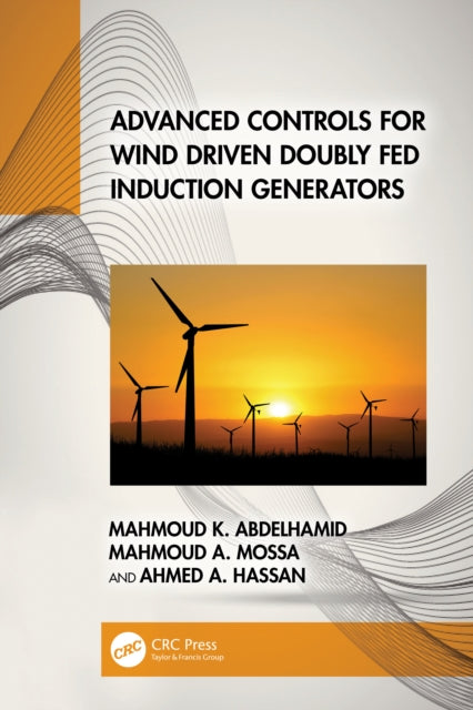 Advanced Controls for Wind Driven Doubly Fed Induction Generators