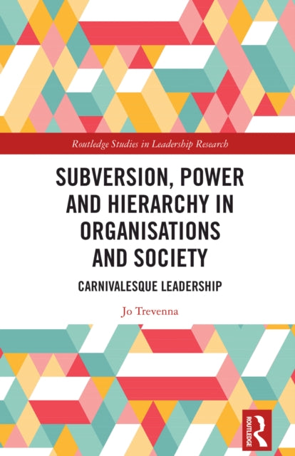 Book cover of: Subversion, Power and Hierarchy in Organisations and Society. By: Jo Trevenna