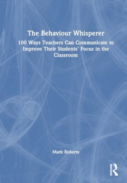 Book cover of: Behaviour Whisperer. By: Roberts, Mark