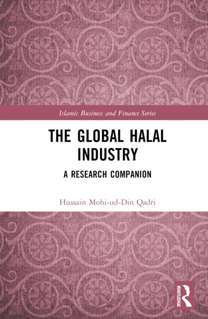 Book cover of: Global Halal Industry. By: Husain Muhiuddin Qadri