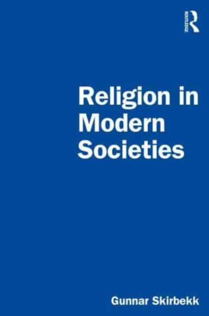 Book cover of: Religion in Modern Societies. By: Gunnar Skirbekk