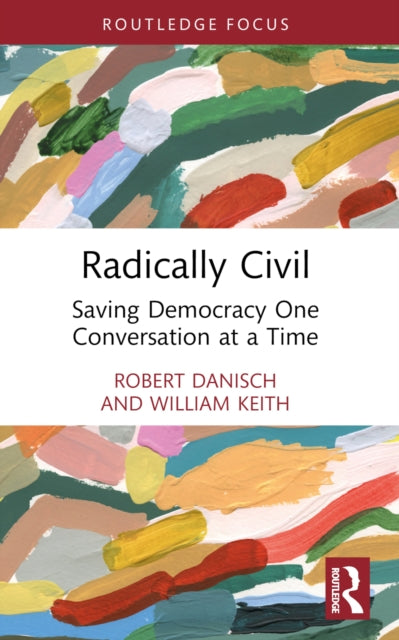 Book cover of: Radically Civil. By: Robert Danisch