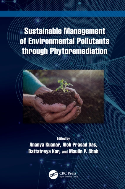 Book cover of: Sustainable Management of Environmental Pollutants through Phytoremediation. By: Ananya Kuanar