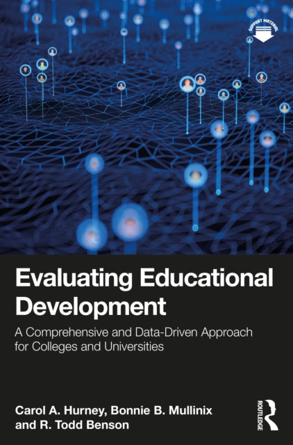 Book cover of: Evaluating Educational Development. By: Carol A. Hurney