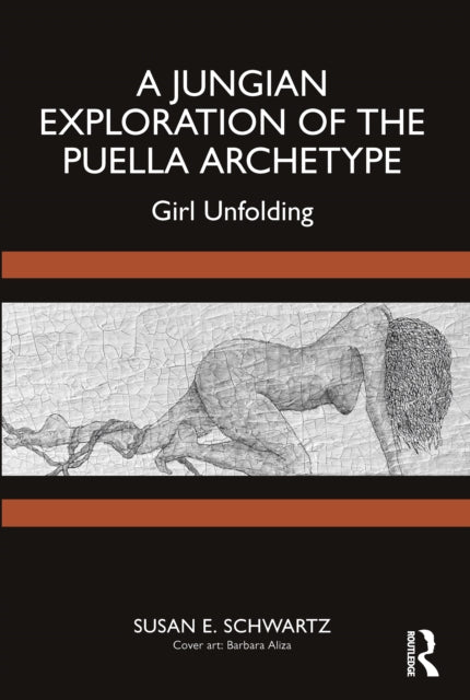 Book cover of: Jungian Exploration of the Puella Archetype. By: Susan E. Schwartz