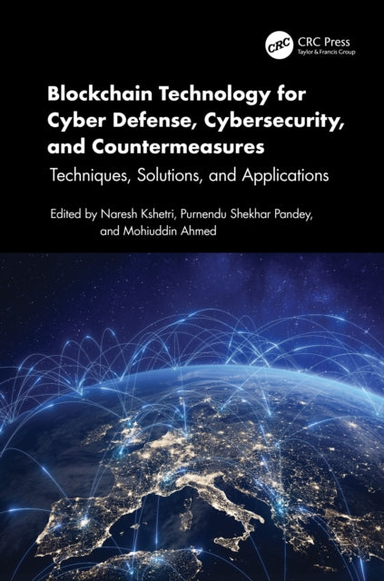 Book cover of: Blockchain Technology for Cyber Defense, Cybersecurity, and Countermeasures. By: Naresh Kshetri