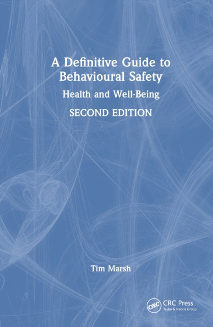 Book cover of: Definitive Guide to Behavioural Safety. By: Tim Marsh