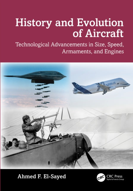 Book cover of: History and Evolution of Aircraft. By: Ahmed F. El-Sayed