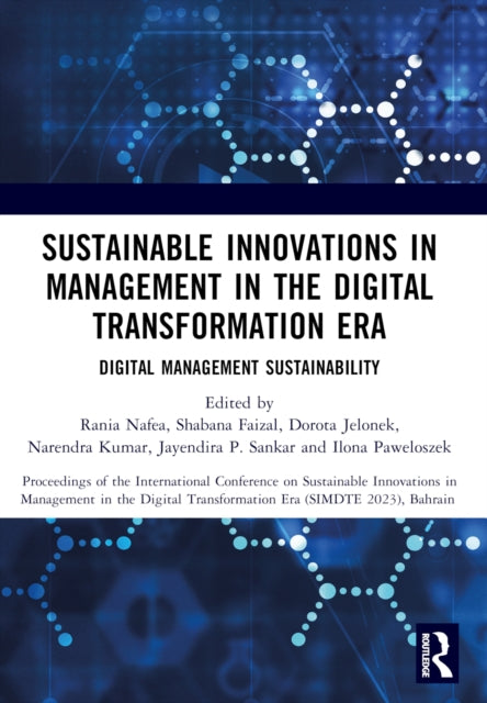 Book cover of: Sustainable Innovations in Management in the Digital Transformation Era. By: Rania Nafea
