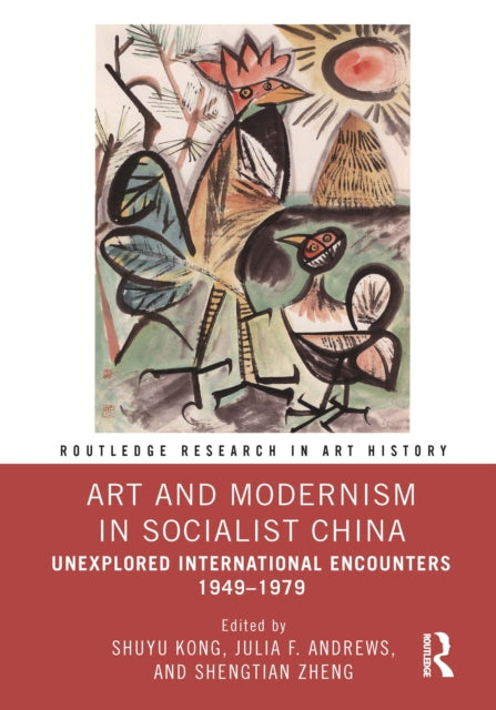 Book cover of: Art and Modernism in Socialist China. By: Shuyu Kong