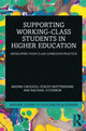 Book cover of: Supporting Working-Class Students in Higher Education