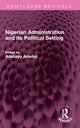 Book cover of: Nigerian Administration and its Political Setting