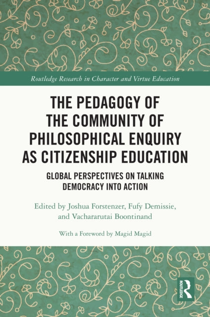 Book cover of: Pedagogy of the Community of Philosophical Enquiry as Citizenship Education. By: Joshua Forstenzer