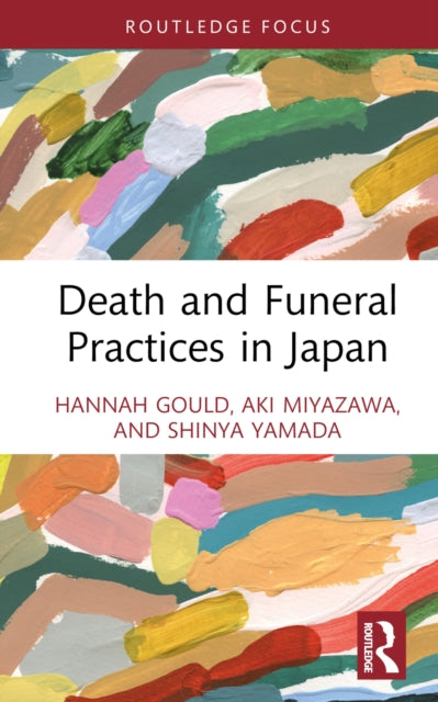 Book cover of: Death and Funeral Practices in Japan. By: Hannah Gould