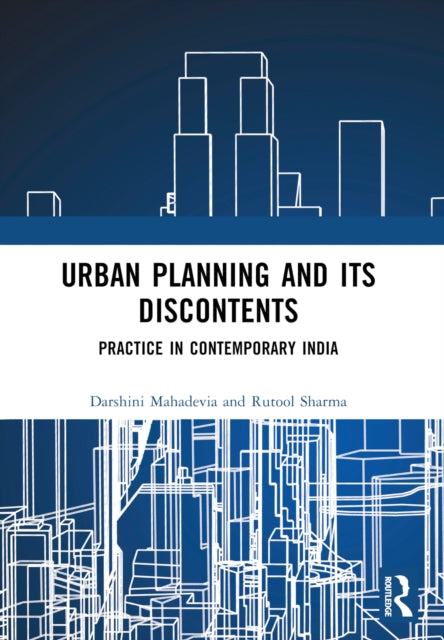 Book cover of: Urban Planning and its Discontents