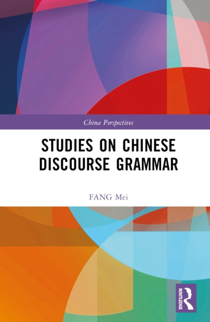 Book cover of: Studies on Chinese Discourse Grammar. By: Fang Mei
