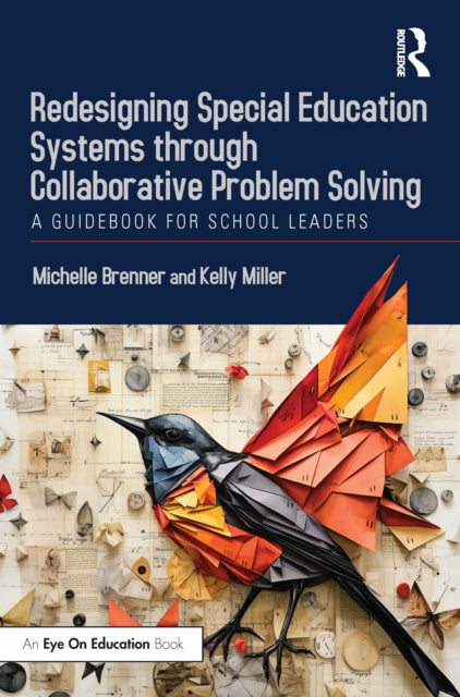 Book cover of: Redesigning Special Education Systems through Collaborative Problem Solving. By: Michelle Brenner
