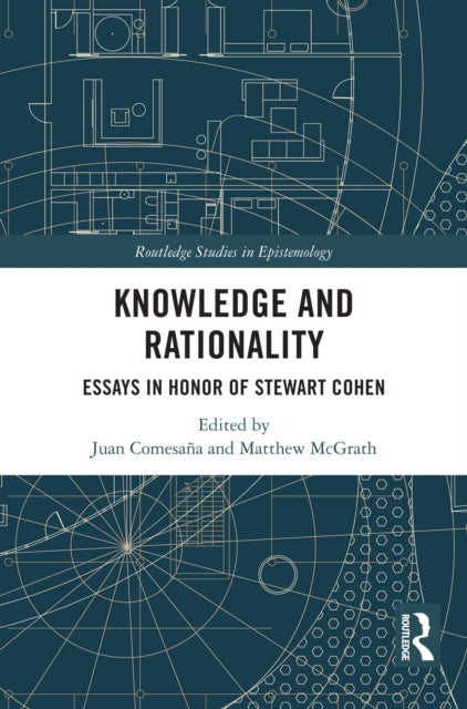 Book cover of: Knowledge and Rationality. By: Juan Comesaña