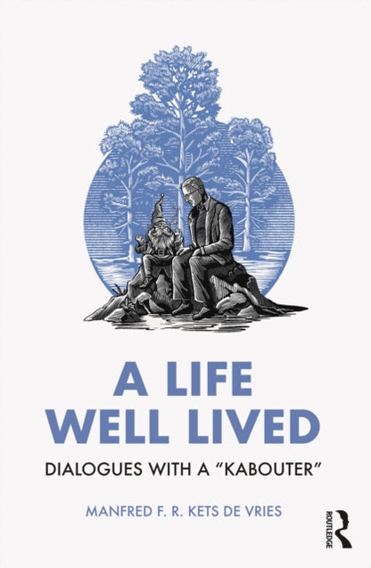 Book cover of: Life Well Lived. By: Manfred F. R. Kets de Vries