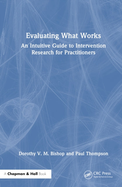 Book cover of: Evaluating What Works. By: D. V. M. Bishop