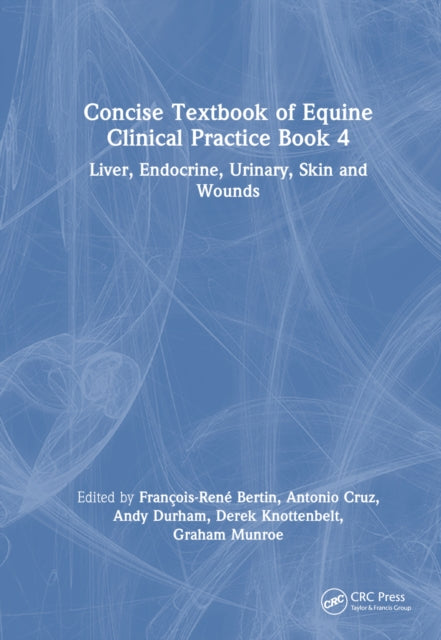 Book cover of: Concise Textbook of Equine Clinical Practice Book 4. By: François-René Bertin