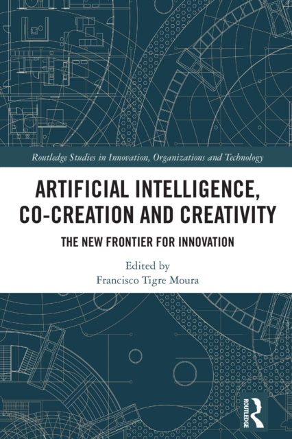 Book cover of: Artificial Intelligence, Co-Creation and Creativity. By: Francisco Tigre Moura