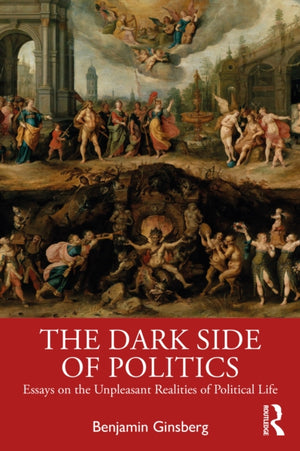 The Dark Side of Politics