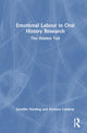 Book cover of: Emotional Labour in Oral History Research. By: Jennifer Harding