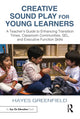 Book cover of: Creative Sound Play for Young Learners