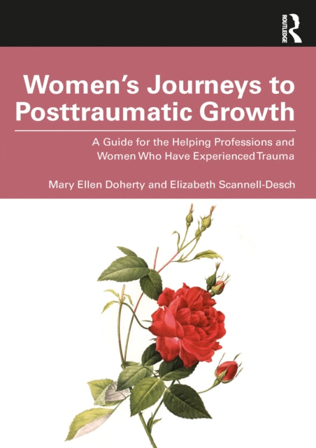 Book cover of: Women’s Journeys to Posttraumatic Growth. By: Mary Ellen Doherty