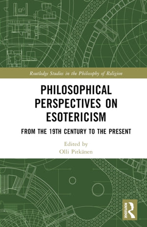 Philosophical Perspectives on Esotericism