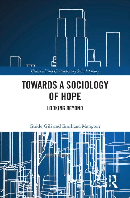 Book cover of: Towards a Sociology of Hope. By: Guido Gili