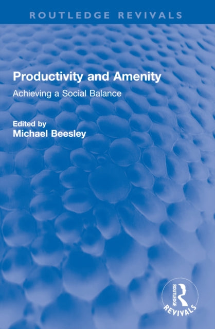 Book cover of: Productivity and Amenity. By: Michael Beesley