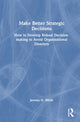 Book cover of: Make Better Strategic Decisions