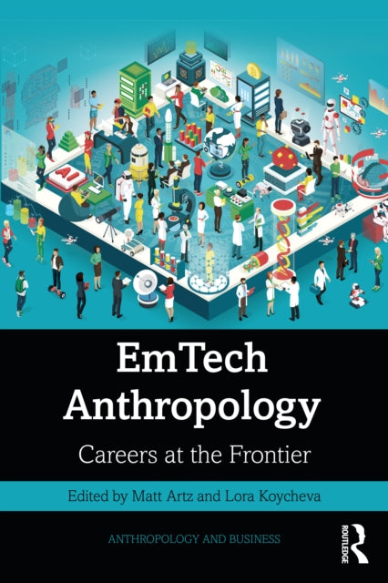 Book cover of: EmTech Anthropology. By: Matt Artz