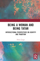 Book cover of: Being a Woman and Being Tatar. By: Alena Lange