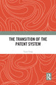 Book cover of: Transition of the Patent System. By: Feng Yuan