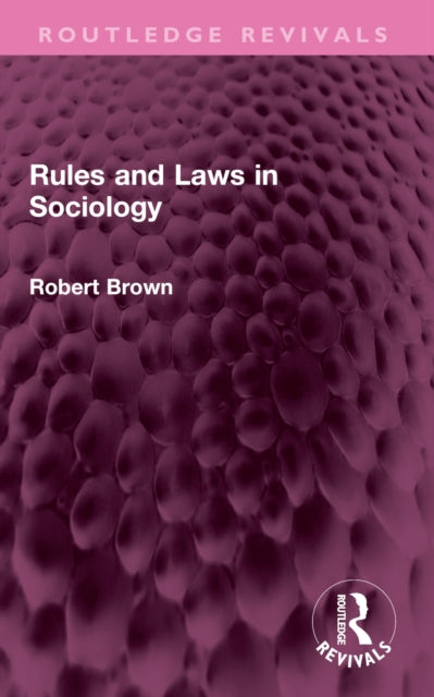 Book cover of: Rules and Laws in Sociology