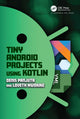 Book cover of: Tiny Android Projects Using Kotlin