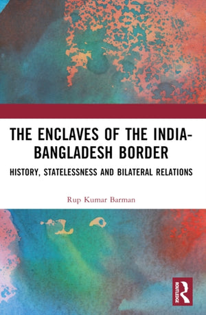 The Enclaves of the India-Bangladesh Border