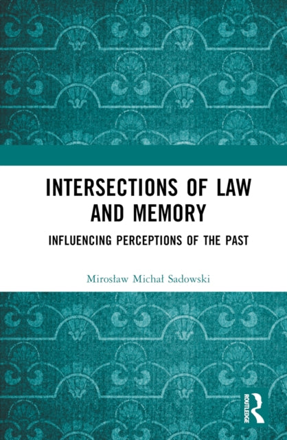 Book cover of: Intersections of Law and Memory