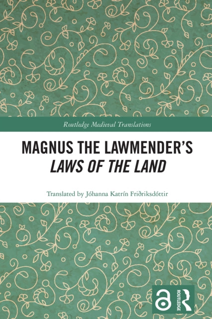 Book cover of: Magnus the Lawmender’s Laws of the Land. By: Jóhanna Katrín Friðriksdóttir
