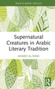 Book cover of: Supernatural Creatures in Arabic Literary Tradition. By: Ahmed K. Al-Rawi