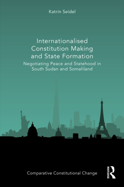 Book cover of: Internationalised Constitution Making and State Formation