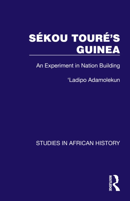 Book cover of: Sekou Toure’s Guinea