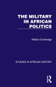 Book cover of: Military in African Politics. By: W. F. Gutteridge